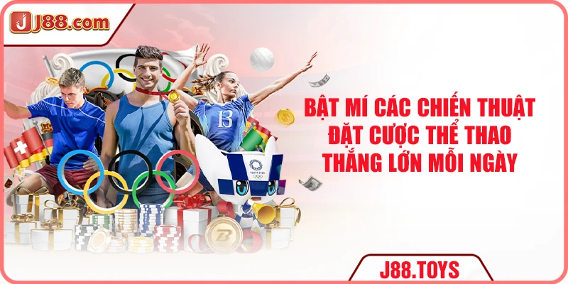 Bật mí các chiến thuật đặt cược thể thao thắng lớn mỗi ngày