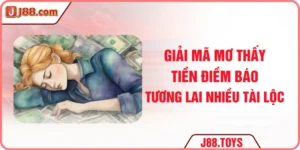 Giải Mã Mơ Thấy Tiền - Điềm Báo Tương Lai Nhiều Tài Lộc
