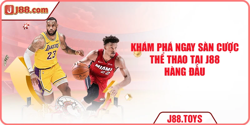 Khám phá ngay sàn cược thể thao tại J88 hàng đầu