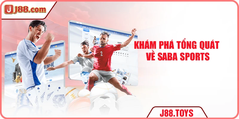 Khám phá tổng quát về SABA Sports