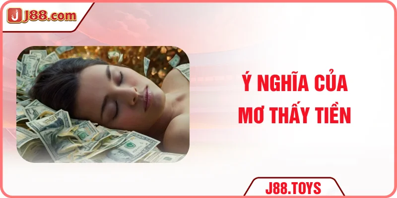 Ý nghĩa của mơ thấy tiền